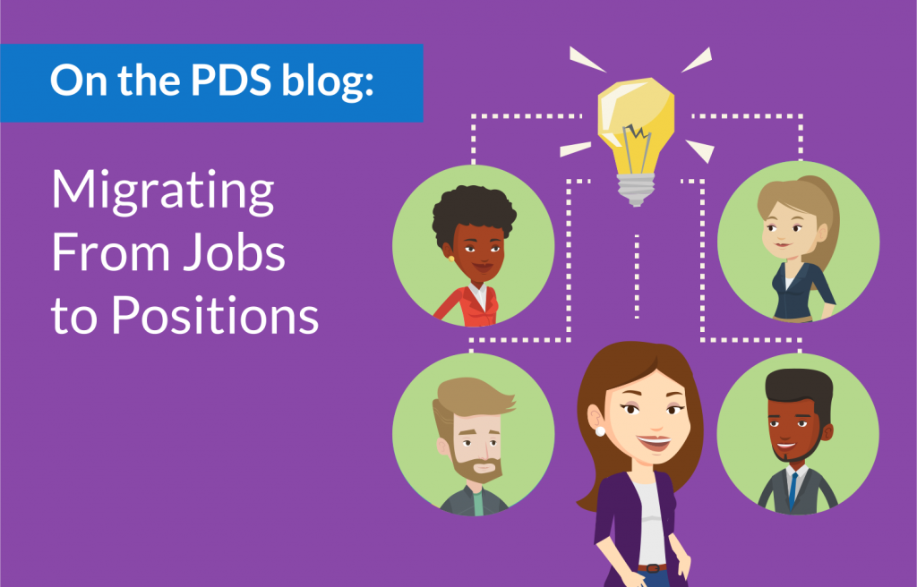 Migrating From Jobs To Positions PDS Blog
