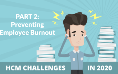 HCM Challenges in 2020: Preventing Burnout by Engaging Employees