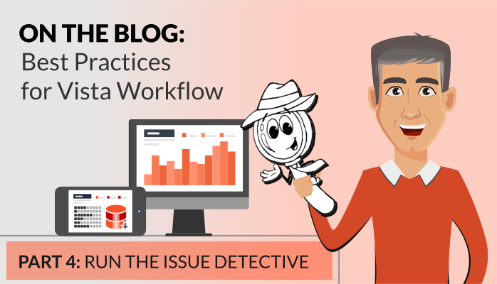 Workflow Best Practices: Run the Issue Detective
