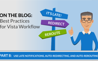 Workflow Best Practices: Use Late Notifications, Auto-Redirecting, and Auto-Rerouting