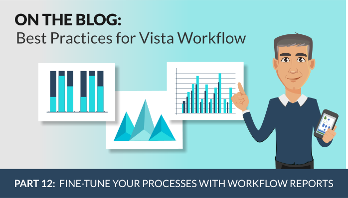 Workflow Best Practices: Use the Workflow Administration Reports to Fine-Tune Your Processes