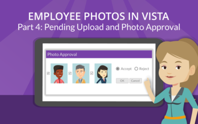 Employee Photos in Vista: Pending Upload & Photo Approval