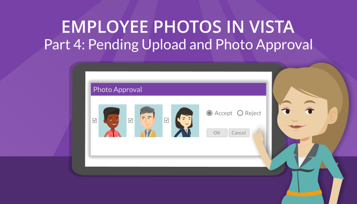 Employee Photos in Vista: Pending Upload & Photo Approval