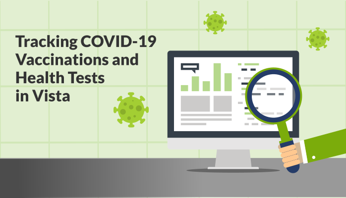 Tracking COVID-19 Vaccinations and Health Tests in Vista